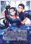 Condemned Villainess Goes Back in Time and Aims to Become the Ultimate Villain (Manga) Vol. 2
