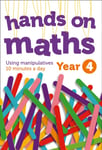 - Year 4 Hands-on maths 10 Minutes of Concrete Manipulatives a Day for Maths Mastery Bok