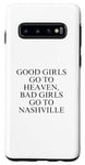Coque pour Galaxy S10 Les bonnes filles vont au paradis, les mauvaises filles vont à Nashville