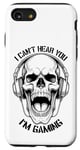 iPhone SE (2020) / 7 / 8 I Can't Hear You I'm Gaming Funny Gamer Skull Headphones Case