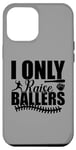 Coque pour iPhone 12 Pro Max I Only Raise Ballers Joueurs de Softball Garçons Filles Femmes Hommes