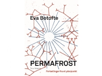 Permafrost | Eva Botofte | Språk: Danska