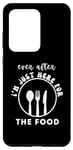 Galaxy S20 Ultra Ever After I'm Just Here For The Food - women food Humor Case