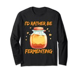 Fermenting saying Kombucha fermentation Long Sleeve T-Shirt