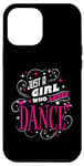 iPhone 14 Pro Max Just A Girl Who Loves Dance for Dancing lovers Case