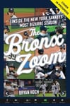 Bryan Hoch - The Bronx Zoom Inside the New York Yankees' Most Bizarre Season Bok