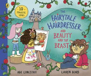 Abie Longstaff - The Fairytale Hairdresser and Beauty the Beast Bok