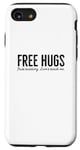 iPhone SE (2020) / 7 / 8 Free Hugs Just Kidding Don't Touch Me Funny Sarcastic Case