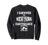 I survived the New York Earthquake NY Quake Sweatshirt