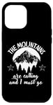 Coque pour iPhone 15 Pro Max Mountains are Calling & I Must Go Randonnée en montagne camping