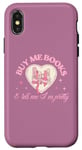 iPhone X/XS Buy Me Books and Tell Me A Good Girl - Coquette Style Case