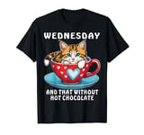 Cats and Hot Chocolate for Cat Lovers WEDNESDAY T-Shirt