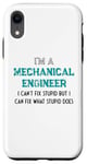 iPhone XR Funny Saying I'm A Mechanical Engineer Sarcastic Men Women Case