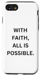 iPhone SE (2020) / 7 / 8 With Faith, All Is Possible: Inspirational Quote Design Case