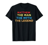 Matthew The Man The Myth The Legend Vintage Sunset T-Shirt