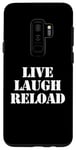 Coque pour Galaxy S9+ Live Laugh Reload – Funny Guns Saying Gun Lover Gun Owner
