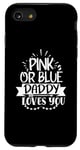 Coque pour iPhone SE (2020) / 7 / 8 Annonce de bébé mignonne rose ou bleue Daddy Loves You
