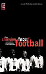 A & C Black Publishers Ltd Tim Crabbe The Changing Face of Football: Racism, Identity and Multiculture in the English Game