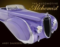 Andy Saunders - The Automotive Alchemist Bok