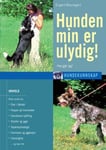Lise Baumgart - Hunden min er ulydig! hva gjør jeg? Bok