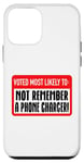 Coque pour iPhone 12 mini Voted Most Likely Not Remember Chargeur de téléphone graphique humoristique