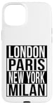Londres Paris New York Milan - 4 VILLES DE LA MODE DU MONDE Coque pour iPhone 15 Plus