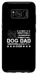 Coque pour Galaxy S8 Best Dog Dad Ever USA Drapeau américain Fête des pères 4 juillet