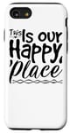 iPhone SE (2020) / 7 / 8 This Is Our Happy Place - Inspirational Case