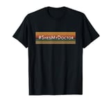 13 Shes My Doctor 13th Cosplay T-Shirt T-Shirt