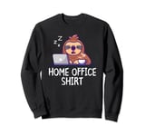 Homeoffice Outfit Men Women Funny Saying Sloth Home Office Sweatshirt