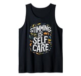 Stimming Is Self Care Self-Stimulation Behavioral Therapy Tank Top