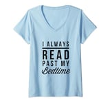 Womens Funny I Always Read Past My Bedtime T Shirt V-Neck T-Shirt