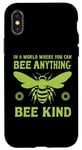 iPhone X/XS In a world where you can be anything bee kind tee Case