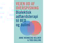 Vägen Ut Ur Överätning | Anne Wennecke Kellner Thea Balling | Språk: Danska