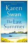 Karen Swan - The Last Summer A wild, romantic tale of opposites attract . Bok