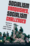 Oxford University Press, USA Nina Bandelj (Edited by) Socialism Vanquished, Challenged: Eastern Europe and China, 1989-2009