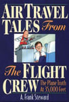 - Air Travel Tales from the Flight Crew, 2nd Edition The Plane Truth at 35,000 Feet Bok