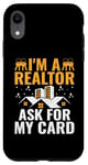 Coque pour iPhone XR I'm A Realtor Ask For My Card Agent immobilier House Broker