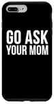Coque pour iPhone 7 Plus/8 Plus Fête des pères drôle papa - Go Ask Your Mom