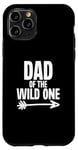 Coque pour iPhone 11 Pro Dad of the Wild One, premier anniversaire, Daddy Father
