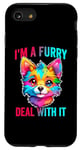 iPhone SE (2020) / 7 / 8 I'm A Furry Deal With It Cute Furry Fandom Funny Fursona Case