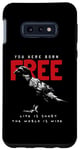 Galaxy S10e You Were Born Free Life is Short The World is Wide With Crow Case