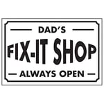 V Safety Dad's Fix - It Shop/Always Open Sign - 300mm x 200mm - Rigid Plastic