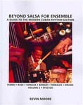Beyond Salsa for Ensemble - Cuban Rhythm Section Exercises: Piano - Bass - Drums - Timbales - Congas - Bongó