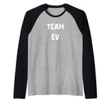 Team EV Electric Cars Raglan Baseball Tee