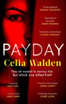 Celia Walden - Payday A Richard and Judy Book Club Pick for Autumn 2022 Bok