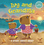 Susan Griner - Ivy and Grandma A Story About Grief Bok
