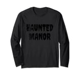 HAUNTED MANOR Rock Grunge Rusted Paranormal Haunted House Long Sleeve T-Shirt