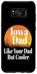 Coque pour Galaxy S8+ Papa de l'Iowa aime ton père mais père et grand-père plus cool et drôle