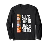 All's Fair In Love & Poetry Women Men Long Sleeve T-Shirt